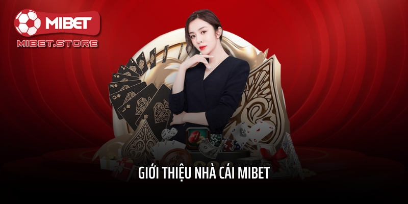 Giới thiệu nhà cái MIBET