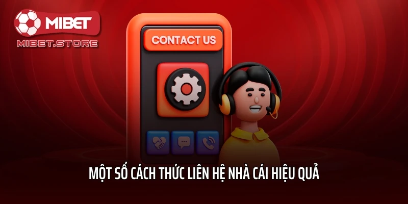 Một số cách thức liên hệ nhà cái hiệu quả