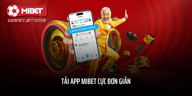 Tải app MIBET cực đơn giản