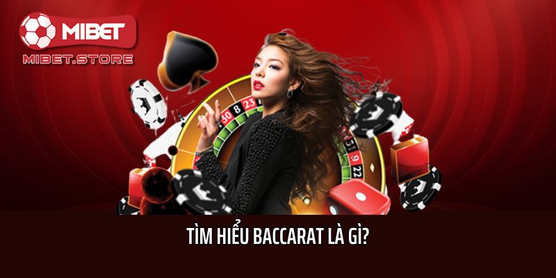 Tìm hiểu Baccarat là gì?