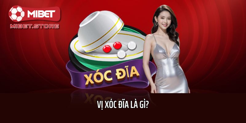 Vị xóc đĩa là gì?